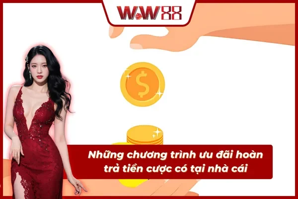 05 sự kiện ưu đãi hoàn trả cược có tại nhà cái